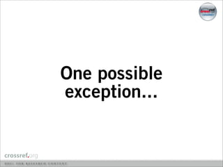 One possible
exception...
 