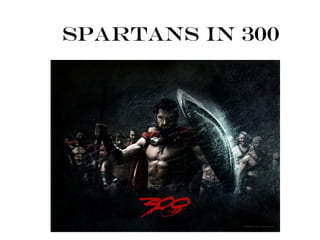 Spartans in 300 