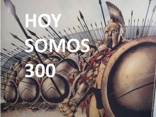 HOY
SOMOS
300
 