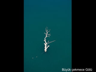 Büyük çekmece Gölü
 