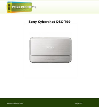 Sony Cybershot DSC-T99




www.pricedekho.com                            page:-1/9
 