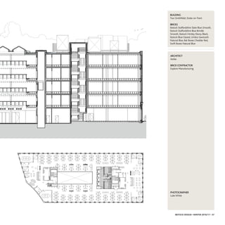 AARRCCHHIITTEECCTT
Aedas
BBRRIICCKK CCOONNTTRRAACCTTOORR
Explore Manufacturing
PPHHOOTTOOGGRRAAPPHHEERR
LukeWhite
IBSTOCK DESIGN • WINTER 2016/17 • 37
BBUUIILLDDIINNGG
Two Smithfield, Stoke-on-Trent
BBRRIICCKKSS
Ibstock Staffordshire Slate Blue Smooth,
Ibstock Staffordshire Blue Brindle
Smooth, Ibstock Himley Ebony Black,
Ibstock Blue Glazed, Umbra Sawtooth
Natural Blue, Bat Boxes Cheddar Red,
Swift Boxes Natural Blue
 