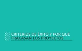 GESTIÓN DE PROYECTOS • SESIÓN 01 © ISIL. Todos los derechos reservados
CRITERIOS DE ÉXITO Y POR QUÉ
FRACASAN LOS PROYECTOS
 