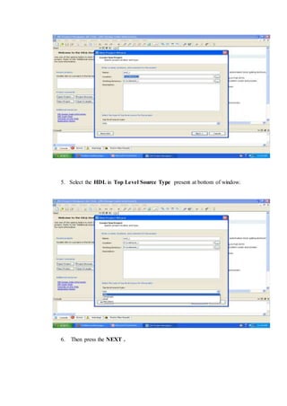 5. Select the HDL in Top Level Source Type present at bottom of window.
6. Then press the NEXT .
 