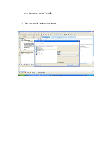 re we can seselect verilog Module.
15. Then enter the file name for new source.
 