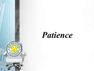Patience
 