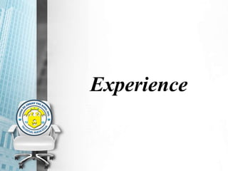 Experience
 