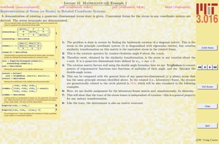 3.016 Home
Full Screen
Close
Quit
c W. Craig Carter
Lecture 10 Mathematica R Example 1
Representations of Stress (or Strain) in Rotated Coordinate Systems
notebook (non-evaluated) pdf (evaluated, color) pdf (evaluated, b&w) html (evaluated)
A demonstration of rotating a quasi-two dimensional stress state is given. Convenient forms for the stress in any coordinate system are
derived. The stress invariants are demonstrated.
This is a general state, we will rotate about the z-axis and compare the
result to a general two-dimensional stress state.
1
stensordiag =
sprincxx 0 0
0 sprincyy 0
0 0 sprinczz
;
stensordiag êê MatrixForm
2
rotmat@q_D :=
Cos@qD -Sin@qD 0
Sin@qD Cos@qD 0
0 0 1
;
rotmat@qD êê MatrixForm
Transformation to general two-dimensional stress state coordinate
system by rotating the principal system by q around z-axis
3
srot = Simplify@Transpose@rotmat@qDD.
stensordiag.rotmat@qDD;
srot êê MatrixForm
Writing the same equation in a slightly different way...
4
srotalt = Collect@
srot êê TrigReduce, 8Cos@2 qD, Sin@2 qD<D;
srotalt êê MatrixForm
Naming the coefficients of the rotated two-dimensional state:
5
slabMat =
slabxx slabxy slabxz
slabxy slabyy slabyz
slabxz slabyz slabzz
= srotalt;
slabMat êê MatrixForm
Looking at the x-y components of stress (i.e, the upper-left 2!2 subma-
trix), notice that there are two invariants of the generalized two-dimen-
sional stress state: The trace and the determinant:
6Simplify@slabxx + slabyy D
7SimplifyAslabxx slabyy - IslabxyM^2E
Do not depend on q; thus illustrating the invariance of these quantities
under rotation of coordinate rotations.
1: The problem is done in reverse by ﬁnding the backwards rotation of a diagonal matrix. This is the
stress in the principle coordinate system (it is diagonalized with eigenvalue entries) Any rotation
similarity transformation on this matrix is the equivalent stress in the rotated frame.
2: This is the rotation operator by counter-clockwise angle θ about the z-axis.
3: Therefore σrot, obtained by the similarity transformation, is the stress in any rotation about the
z-axis. It is a quasi-two dimensional state deﬁned by σzx = σyz = 0.
4: The rotation matrix factors well using the double angle formulas; here we use TrigReduce to convert
powers of trigonometric functions into functions of multiples of their angle, and the Collect the
double-angle terms.
5: This can be compared with the general form of any quasi-two-dimensional (x–y plane) stress that
has the same principle stresses identiﬁed above. In the rotated (i.e., laboratory) frame, the stresses
are geometrically related to the circle plotted in 10-8, which will be also visualized in the following
examples.
6: Here, we use double assignment for the laboratory-frame matrix and, simultaneously, its elements.
7: This will show that the trace of the stress tensor is independent of rotation—this is a general property
for any unitary transformation.
8: Like the trace, the determinant is also an matrix invariant.
 