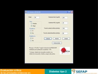 Diabetes tipo 2 Evaluación crítica de las principales evidencias en: 