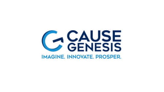 Cause Genesis
Imagine ◊ Innovate ◊ Prosper
 