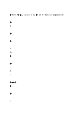 � for x � �3, replace x by �3 in the rational expression:
�
4(
�
�
3
3)
�
�
2
1
� � �
�
�
1
 