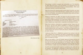 58 59
Diário Oficial da União
Para proteger o terreiro e assegurar sua continuidade, aos 15 de dezembro
de 2004, Baba Pecê levou a Casa de Òsùmàrè a ser registrada em livro de
tombo do Instituto do PatrimônioArtístico e Cultural da Bahia – IPAC como
patrimônio material e imaterial deste Estado.
Baba Pecê desenvolve inúmeras ações sociais dentro do terreiro, por inter-
médio da Associação Cultural São Salvador, entidade jurídica que represen-
ta a Casa de Òsùmàrè, uma minuta mais detalhada destas ações,está dispo-
nível na área social deste site.
Idealizou e promoveu, em 2005, com apoio de vários movimentos sociais
e entidades negras, a I Caminhada pela Vida e Liberdade Religiosa, evento
que agora se repete anualmente e em várias outras cidades do país. O evento
atrai membros de comunidades de terreiro de todo o Brasil e seguidores de
outras religiões que compreendem a importância da liberdade de crença.
Baba Pecê é também o idealizador da campanha nacional “Quem é do Axé
diz que é!”, que tem como objetivo quantificar os seguidores das religiões
de matrizes africanas no país e com isso assegurar o desenvolvimento de
políticas públicas para estes segmentos. Estas ações são fragmentos de um
extenso histórico de sua luta em defesa dos direitos e liberdade das religiões
de matriz africana.
Atualmente, Baba Pecê é o Bàbálòrìsà responsável em realizar os atos do
culto ecumênico das celebrações que abrem as manifestações da Lavagem
do Bonfim. O convite para a participação de Baba Pecê é feito diretamente
pelo Governador do Estado.
Hoje, em sua gestão, a Casa de Òsùmàrè agrega um número próximo de
50 mil pessoas pertencentes a família de Asé, entre filhos, netos e bisnetos.
São mais de mil casas que descendem do Ilé Òsùmàrè Aràká Àse Ògòdó.
Consagrou-se como uma referência internacional da preservação da cultura
afro-brasileira e é citado como um dos Bàbálòrìsà mais influentes do Brasil.
Em 2010, em sinal de profundo respeito às sacerdotisas mais velhas da Casa
de Òsùmàrè, foi organizada a celebração do Adotá Odun (50 anos de ini-
ciação) de Ìyá Ana de Ògún, Ìyá Elza de Òsóòsì, Ìyá Valquíria de Òsun e
 