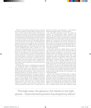 2016 is set to be another exciting year for her career as
she will be releasing her debut album comprising 16 new
songs. “I’d like to think the album contains a little bit of me.
It captures the process of me learning and developing
along the way,” she says excitedly. Born in Nottinghamshire
to a British father and Italian mother with deep roots, Paoli
was raised bi-lingual and developed an early interest in
music since she was two-years-old. “My mother would put
on the Disney films and I would sit mesmerised by the
television, reciting every word. By the time I turned seven,
she was buying me the old MGM musicals starring Gene
Kelly and Audrey Hepburn. It just became a part of me and
I knew straightaway that’s what I wanted to do,” she
reveals. Her outstanding talent during her youth did not
slip under the radar as Paoli’s vocal coach alerted her
parents about tapping into her full potential to pursue a
career in music and dance. As both her parents held full
time jobs at that time – her father was a lorry driver and her
mum was working at a travel store - sacrifices had to be
made to send her to music school. “There have been many
times when I came out of a dance class or singing lesson
and they’ll both be fast asleep in the car waiting for me.
That’s what it takes to pursue your dream and that’s what
great parents do.”
At the age of 16, she won a scholarship at the respected
Arts Educational School in Hertfordshire where she
studied musical theatre. This enabled her to immerse
herself into the realm of dance and music that she loves
with Gene Kelly and Judy Garland. “That’s an element that’s
definitely featured in my album because it’s the art of
storytelling and using great lyrics to convey an emotion to
become something really magical,” she explains. Paoli went
on to pursue her musical training through a BA Honours
Degree in Vocal Studies at the prestigious The Royal
Northern College of Music under a scholarship where she
studied opera for five years. This is another element
reflected in her album as she features the drama that is
closely associated with opera music. “The high notes, the
glamour, the vibrato in the right places – these elements
present has shaped my album,” she says earnestly.
Her high-profile performances have also caught the
attention of world-renowned Italian producer and
composer Romano Musumarra whose repertoire include
Moulin Rouge and Il Canto. This led Paoli to collaborate
with Musumarra on her debut album as they work very well
together for “he believes in all the same things that I do.”
She has also contributed to the lyrics for two songs in her
album and one of the pieces has actually been written by
multi award-winning English lyricist Don Black who co-
wrote “Ben” sung by Michael Jackson and Shirley Bassey’s
“Diamonds Are Forever”.
Paoli’s album wouldn’t be complete without a duet with
José Carreras, who is part of the iconic Three Tenors, a
legend she grew up listening to her whole life. “It was
amazing, I flew out to Barcelona to record the duet with Mr.
Carreras and it went extremely well. From there, I was
scheduled to perform at the Windsor Castle for His Royal
Highness The Prince of Wales. At the very end of the
performance, I invited Mr. Carreras on stage to perform our
duet together. It was a memorable moment for me,” she
smiles. “One little tip he shared with me while we were
backstage was how he would always consume plain pasta
with a little bit of olive oil and parmesan before every
performance. He says it’s good for his stamina and to keep
up the momentum but I’ve always heard that the number one
no-no is cheese or dairy before a performance. But if it’s
worked for José Carreras then who am I to contradict it,” she
chuckles with delight.
Mid last year, Carreras joined Paoli again on stage to
perform at a grand concert in conjunction with the Teatro
Dell’Opera Di Roma and UNICEF at the historic Terme Di
Caracalla in Rome. The exceptional event was hosted by
Paoli who was also joined by other special guests including
Italian tenor, Andrea Bocelli, and British tenor, Russell
Watson.“ It was incredible, electric actually because we did
have a standing ovation and we were singing an Italian
COVER
“The high notes, the glamour, the vibrato in the right
places – these elements present has shaped my album”
000-000•0216_COVERSTORY.indd 124 1/13/16 11:31 AM
 