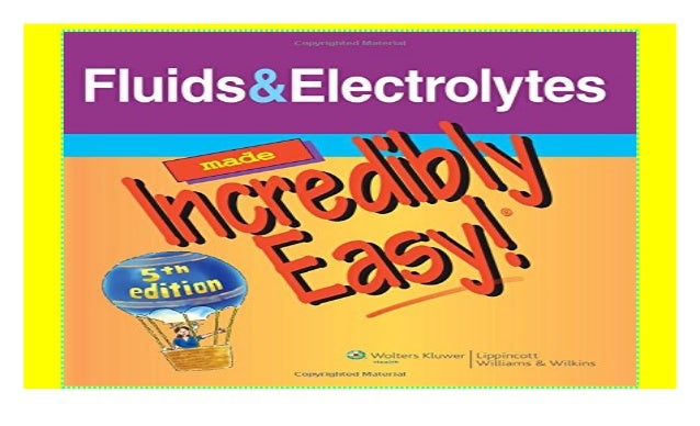 Fluids Electrolytes Made Incredibly Easy Incredibly Easy Series