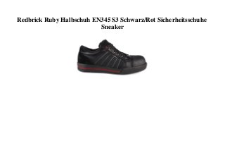 Redbrick Ruby Halbschuh EN345 S3 Schwarz/Rot Sicherheitsschuhe
Sneaker
 