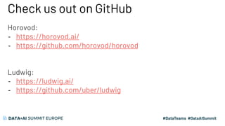 Check us out on GitHub
Horovod:
- https://horovod.ai/
- https://github.com/horovod/horovod
Ludwig:
- https://ludwig.ai/
- https://github.com/uber/ludwig
 