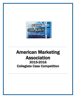  
American Marketing
Association
2015-2016
Collegiate Case Competition
	
  
  
  
  
 