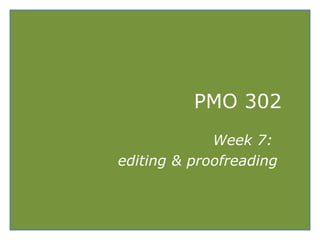 EDITING &
PROOFREADING
 