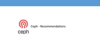 Ceph - Recommendations
 