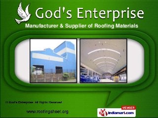 Manufacturer & Supplier of Roofing Materials
 