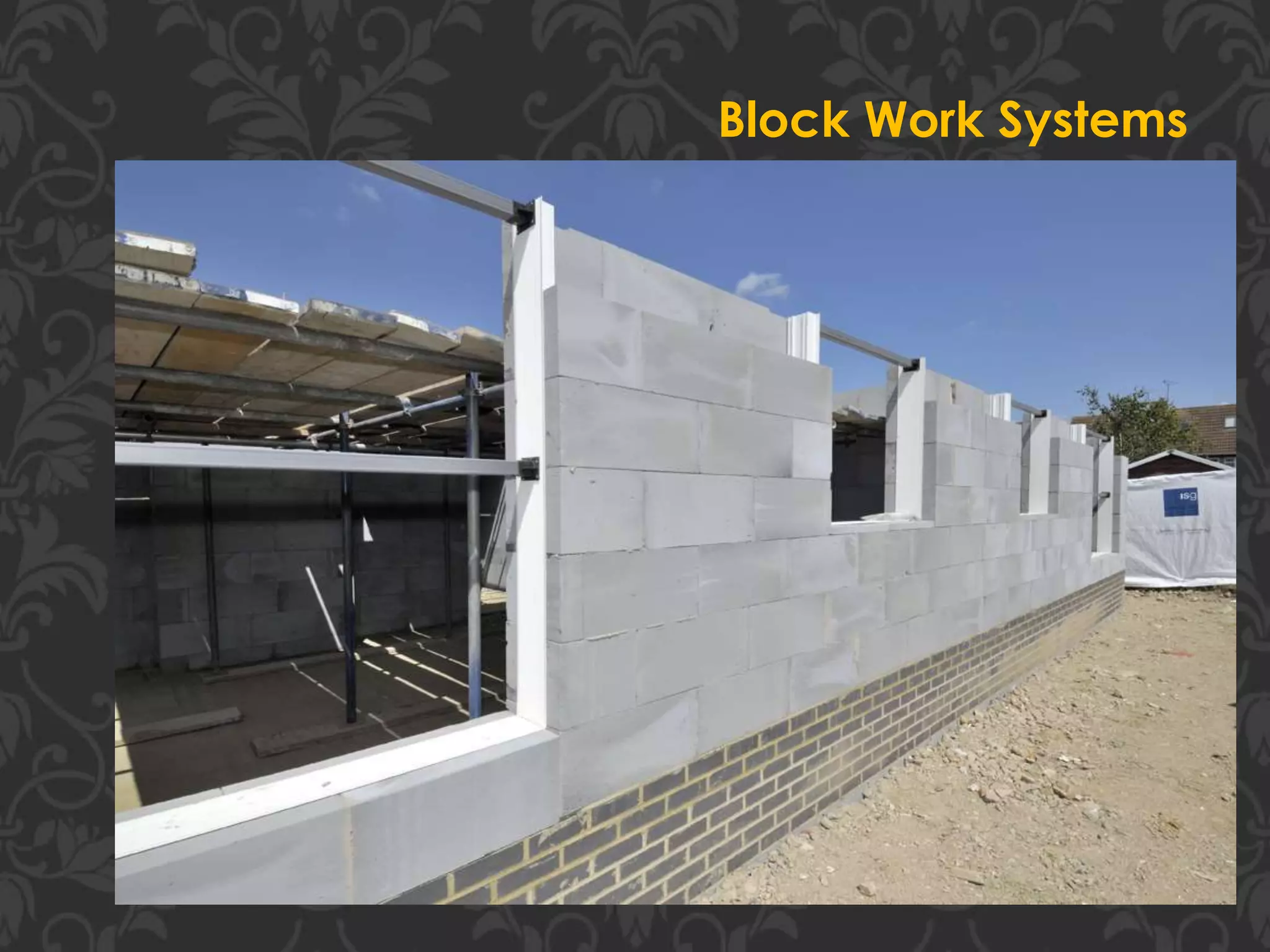 Block Work Systems
 