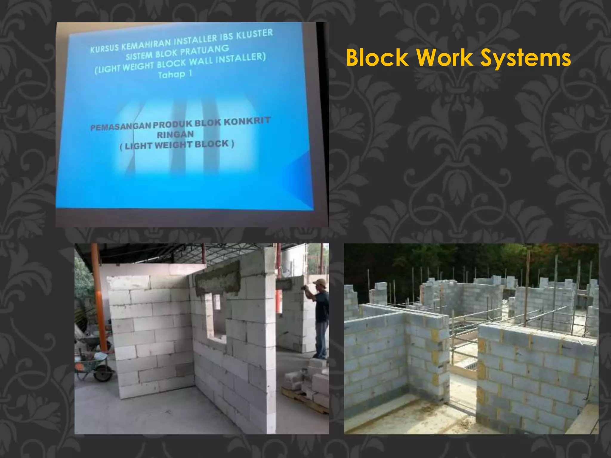 Block Work Systems
 