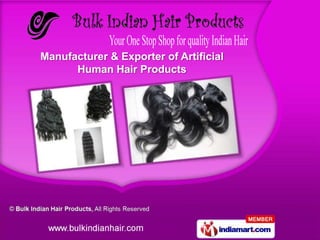 Manufacturer & Exporter of Artificial
      Human Hair Products
 