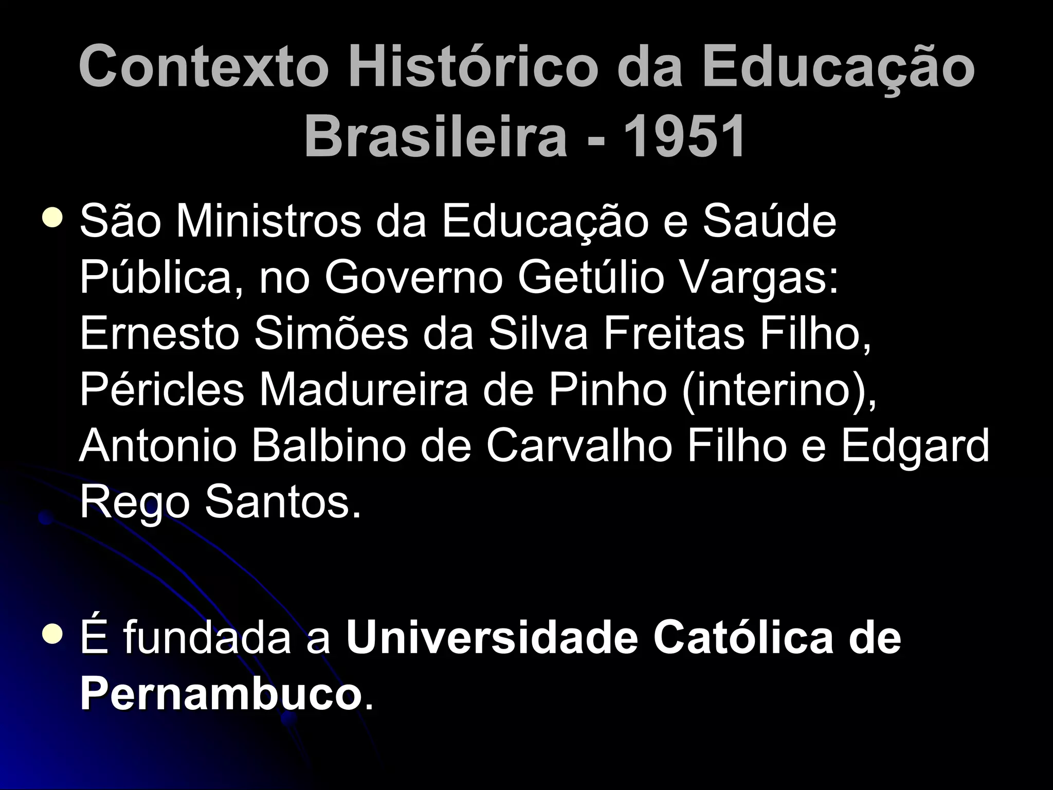 30420335 historia-da-educacao-no-brasil-periodo-1946-1961 | PPT