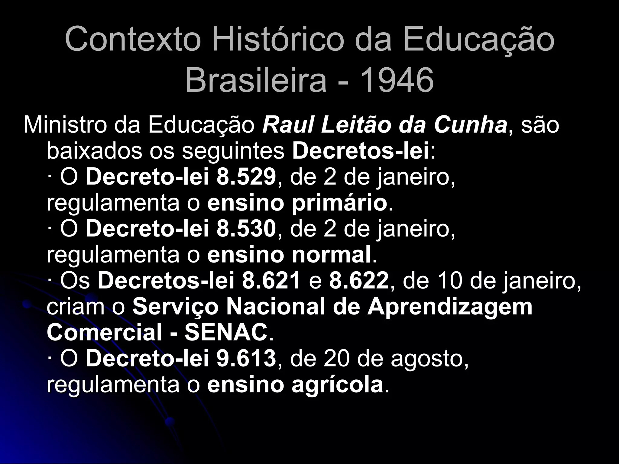 30420335 historia-da-educacao-no-brasil-periodo-1946-1961 | PPT