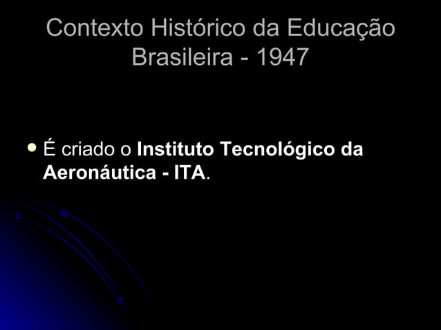 30420335 historia-da-educacao-no-brasil-periodo-1946-1961 | PPT