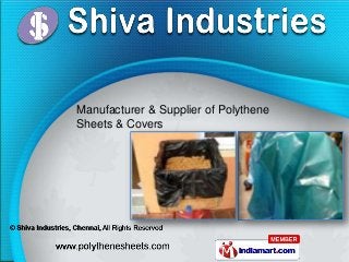 Manufacturer & Supplier of Polythene
Sheets & Covers
 