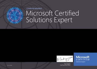 Satya Nadella
Chief Executive Officer
Charter member
Part No. X18-83688
Microsoft Certified
Solutions Expert
SEIPATI OLGA MOLAMU
Has successfully completed the requirements to be recognized as a Microsoft® Certified Solutions
Expert: Cloud Platform and Infrastructure.
Date of achievement: 09/26/2016
Certification number: F814-7335
 