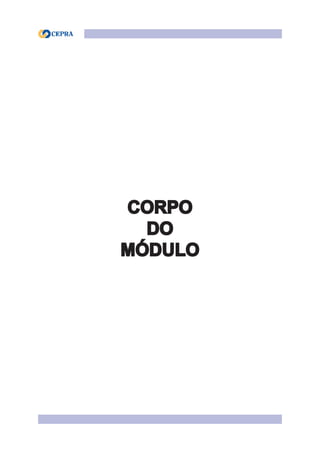 CORPO
DO
MÓDULO
 