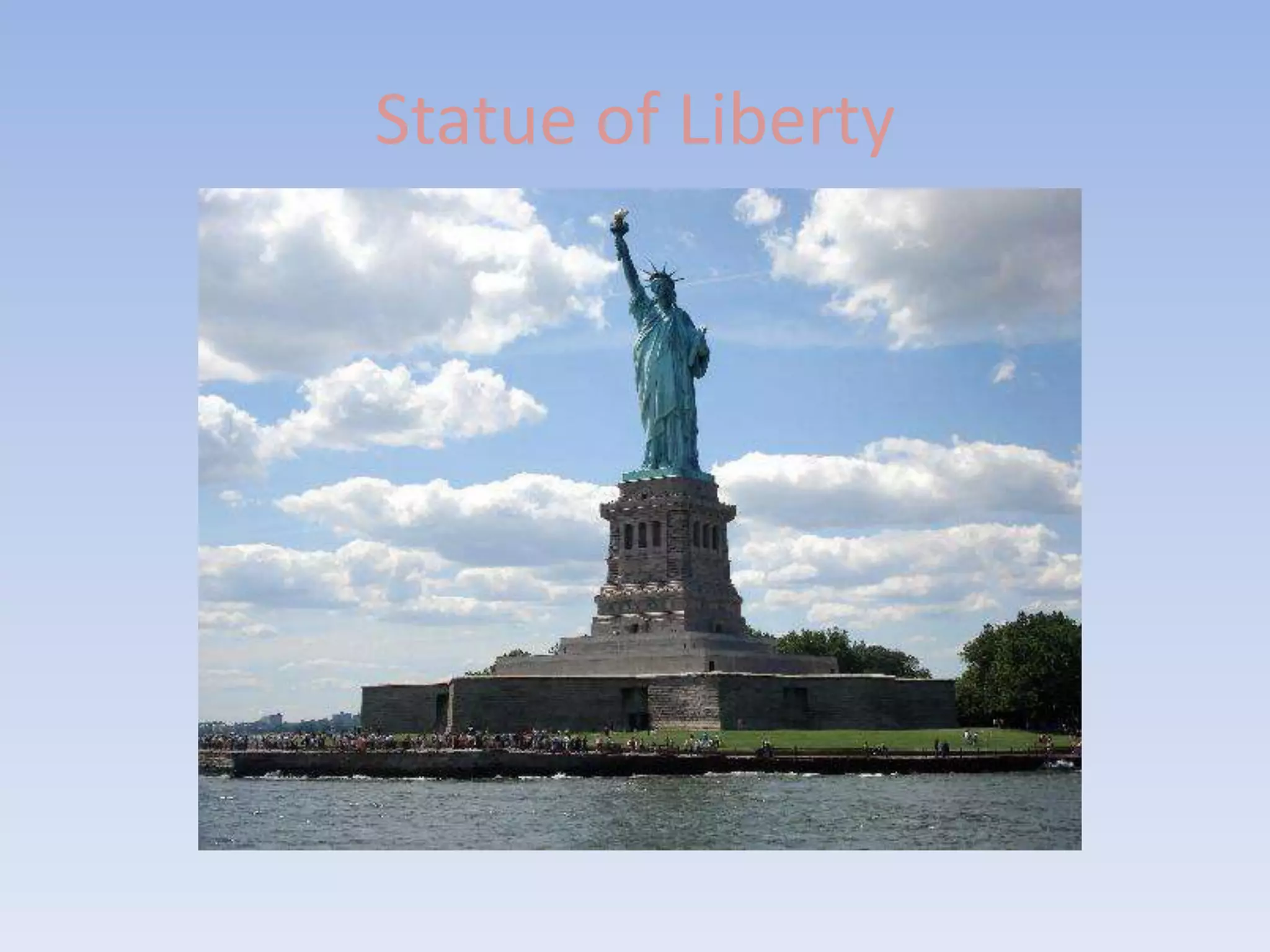 Statue of Liberty
 
