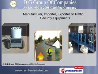 Manufacturer, Exporter, Importer, Supplier & Service
              Providers of Road Safety Products




© D G Group Of Companies. All Rights Reserved


         www.brightlinepaints.com
 