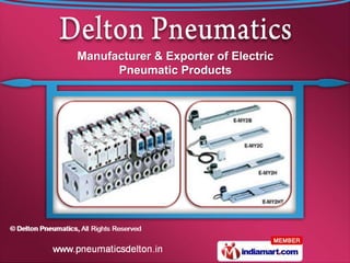 Manufacturer & Exporter of Electric
      Pneumatic Products
 