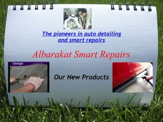 البركات لتجهيز مراكز التلميع الساطع وبرامج التدريب المتخصصة Albarakat Group for Auto Detail Plus Installation and Training  