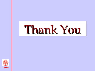 Thank You

VPA SC

 