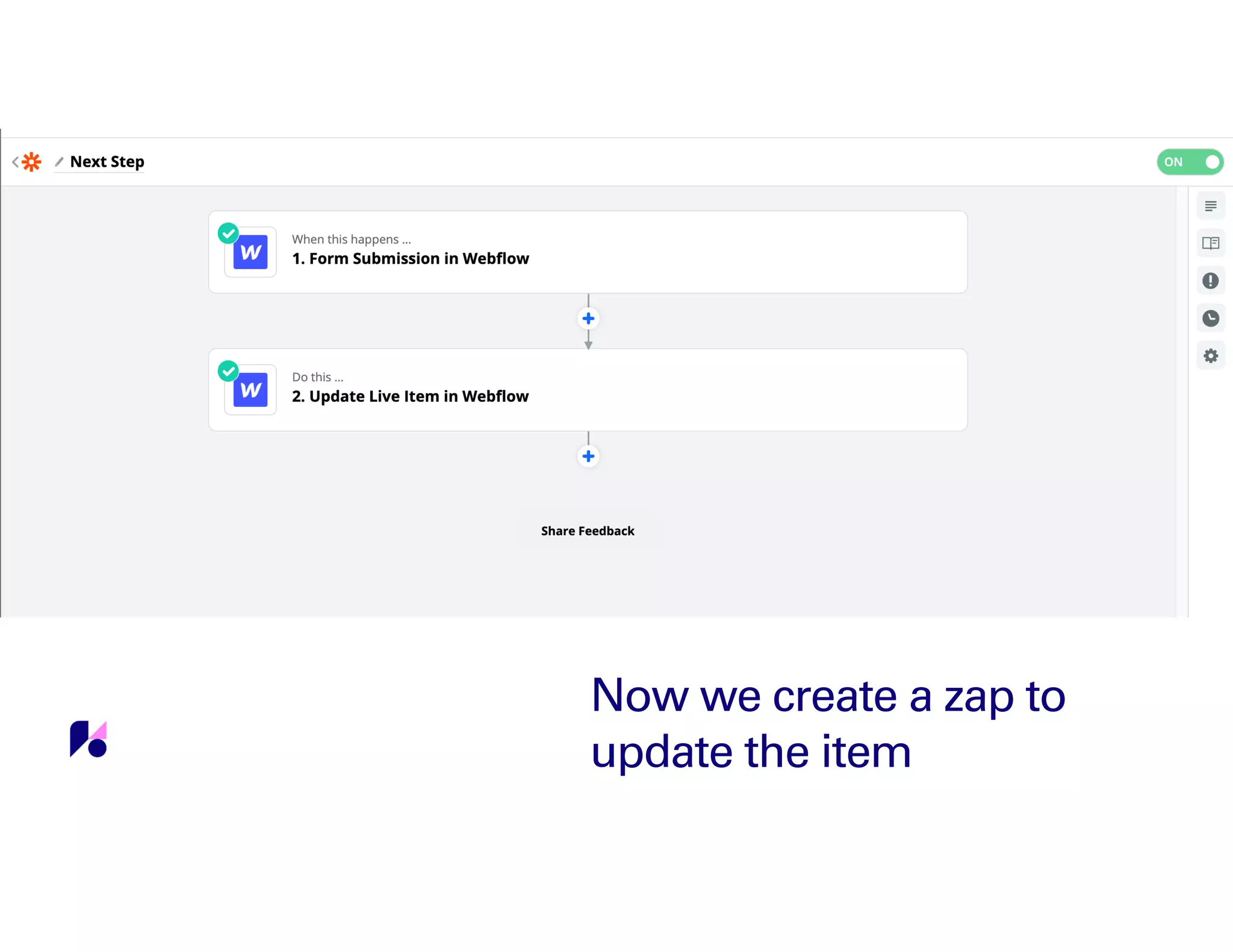 Now we create a zap to
update the item
 