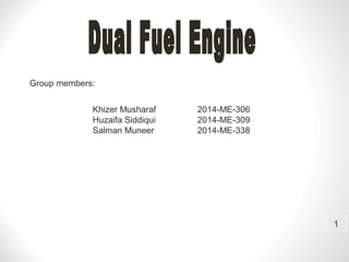 Group members:
Khizer Musharaf 2014-ME-306
Huzaifa Siddiqui 2014-ME-309
Salman Muneer 2014-ME-338
1
 