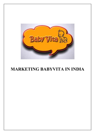MARKETING BABYVITA IN INDIA
 