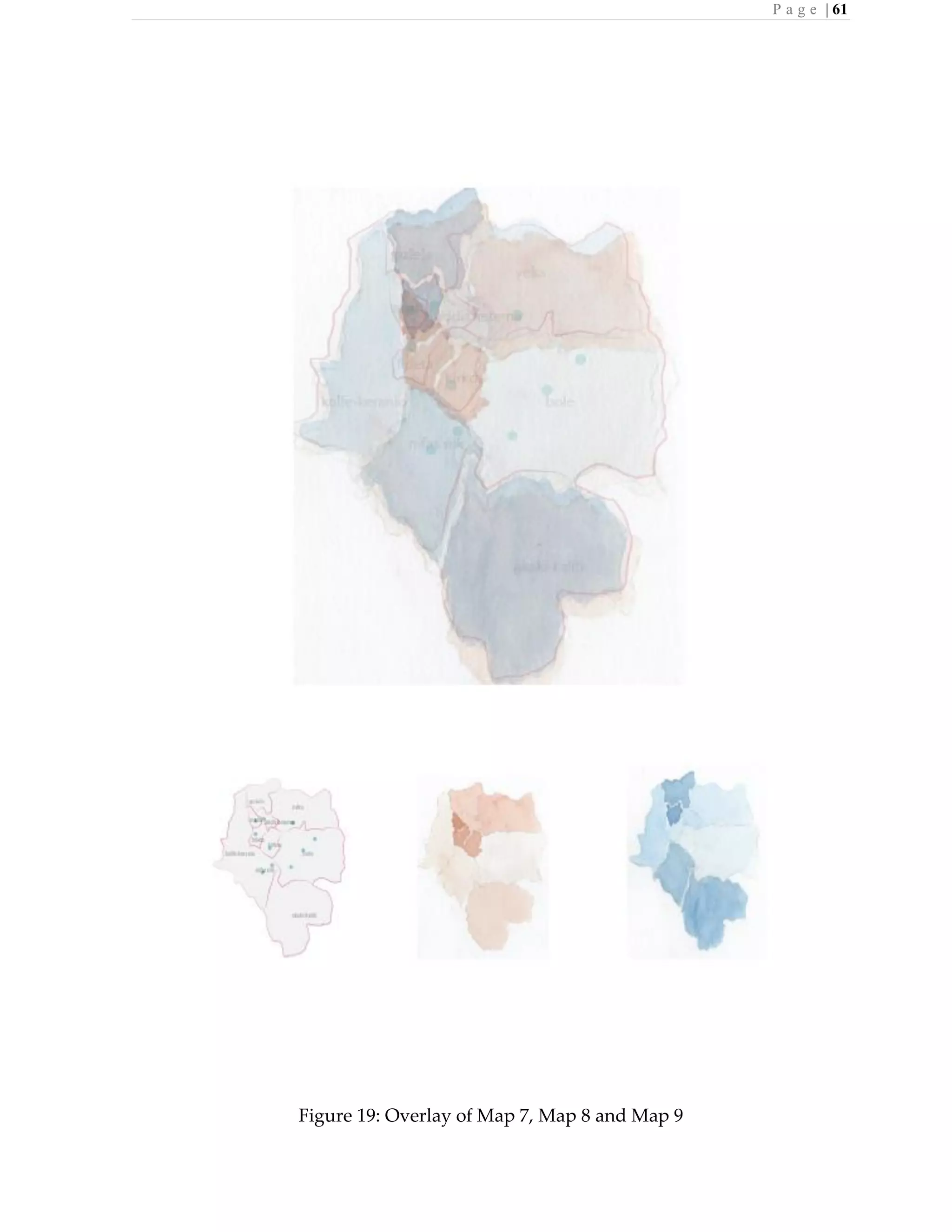 P a g e | 61
Figure 19: Overlay of Map 7, Map 8 and Map 9
 