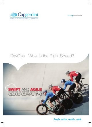 DevOps: What is the Right Speed?
the way we see itDevOps
 