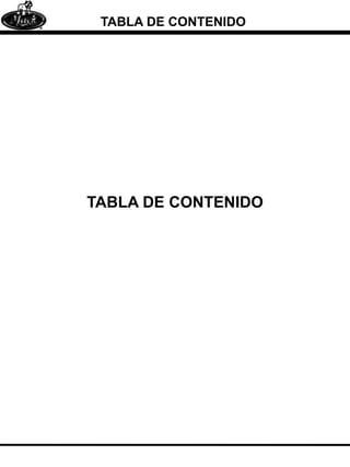 TABLA DE CONTENIDO
TABLA DE CONTENIDO
 