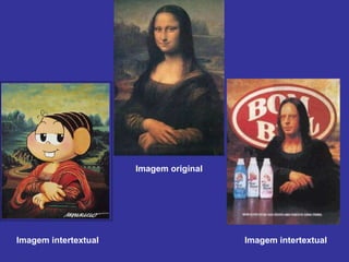 Imagem original
Imagem intertextual Imagem intertextual
 