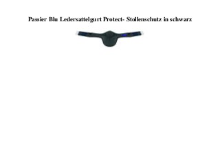 Passier Blu Ledersattelgurt Protect- Stollenschutz in schwarz
 
