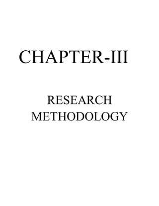 CHAPTER-III
RESEARCH
METHODOLOGY
 