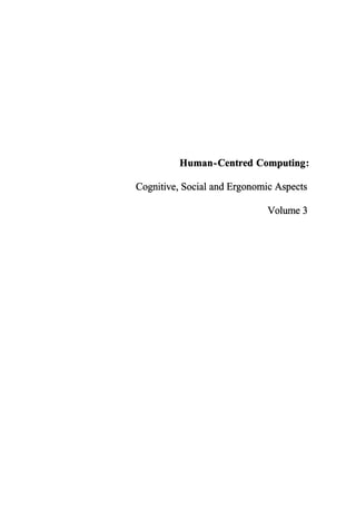 Human Centered Computing Cognitive Social and Ergonomic Aspects Volume ...