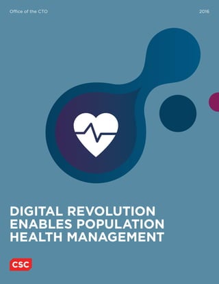 DIGITAL REVOLUTION
ENABLES POPULATION
HEALTH MANAGEMENT
Office of the CTO 2016
 