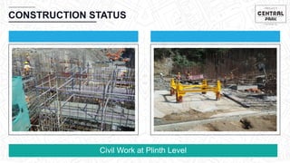 CHEMBUR
Location Video
CONSTRUCTION STATUS
Civil Work at Plinth Level
 